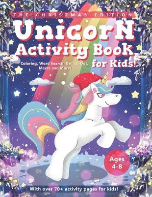 Cover of Unicorn Activity Book for Kids Age 4-8 Christmas Edition