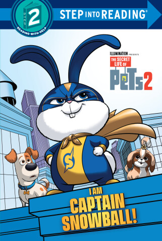 Cover of I Am Captain Snowball! (The Secret Life of Pets 2)