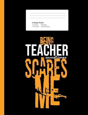 Book cover for Being Teacher Scares Me