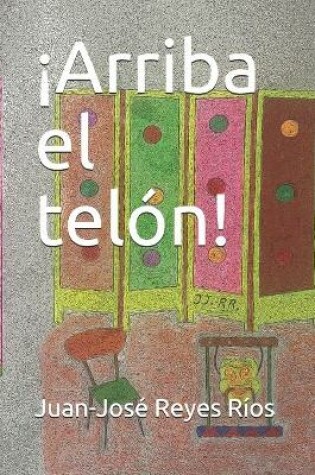 Cover of ¡Arriba el telón!