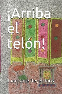 Cover of ¡Arriba el telón!