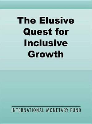 Book cover for The Elusive Quest for Inclusive Growth: Growth, Poverty, and Inequality in Asia