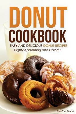 Book cover for Donut Cookbook - Easy and Delicious Donut Recipes