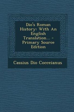 Cover of Dio S Roman History, Volume IV