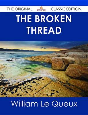 Book cover for The Broken Thread - The Original Classic Edition