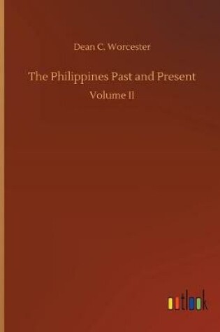 Cover of The Philippines Past and Present