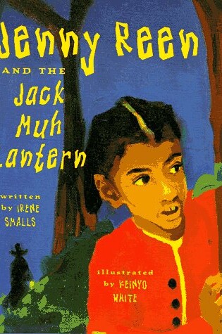 Cover of Jenny Reen and the Jack Muh Lantern