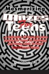 Book cover for Mesmerizing Mazes for Teens