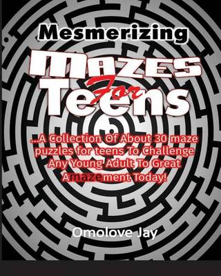 Book cover for Mesmerizing Mazes for Teens