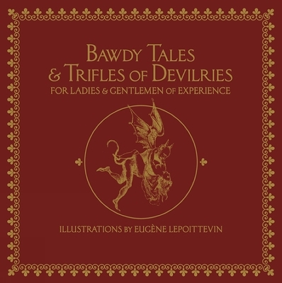 Book cover for Bawdy Tales And Trifles Of Devilries For Ladies And Gentlemen Of Experience