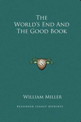 Cover of The World's End And The Good Book