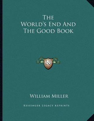 Book cover for The World's End And The Good Book