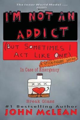 Book cover for I'm Not An Addict (But Sometimes I Act Like One)