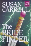 The Bride Finder by Susan Carroll
