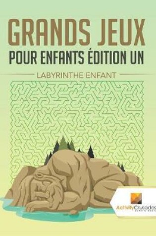 Cover of Grands Jeux Pour Enfants Édition Un
