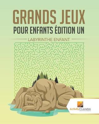 Book cover for Grands Jeux Pour Enfants Édition Un