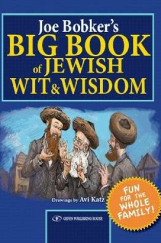 Cover of Joe Bobker's Big Book of Jewish Wit & Wisdom