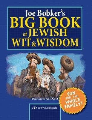 Book cover for Joe Bobker's Big Book of Jewish Wit & Wisdom