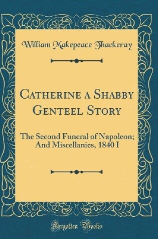 Cover of Catherine a Shabby Genteel Story