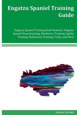 Book cover for Engatzu Spaniel Training Guide Engatzu Spaniel Training Book Features