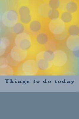 Book cover for Things to do today