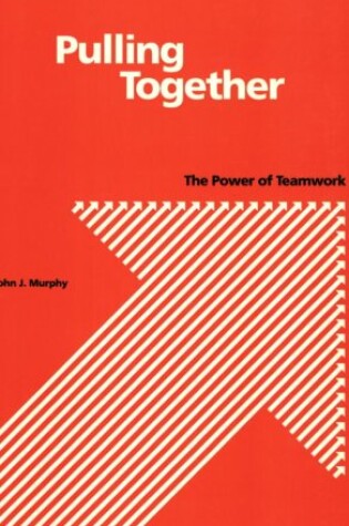 Cover of Pulling Together: the Power of Teamwork (Paper Only)