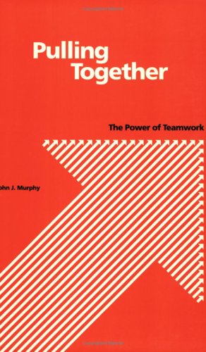 Book cover for Pulling Together: the Power of Teamwork (Paper Only)