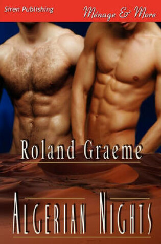 Cover of Algerian Nights (Siren Publishing Menage and More Manlove)