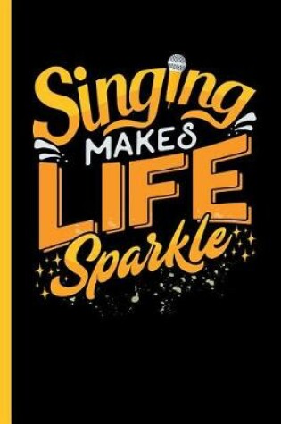 Cover of Singing Makes Life Sparkle