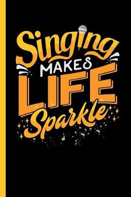 Book cover for Singing Makes Life Sparkle