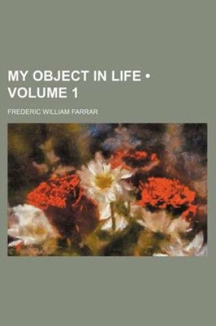 Cover of My Object in Life (Volume 1)