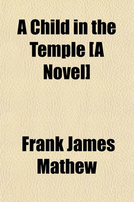 Book cover for A Child in the Temple [A Novel]