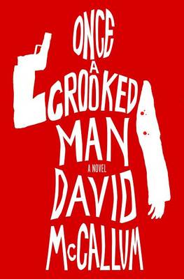 Book cover for Once a Crooked Man