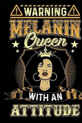 Cover of Warning Melanin Queen With An Attitude