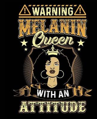 Cover of Warning Melanin Queen With An Attitude