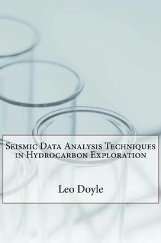 Cover of Seismic Data Analysis Techniques in Hydrocarbon Exploration