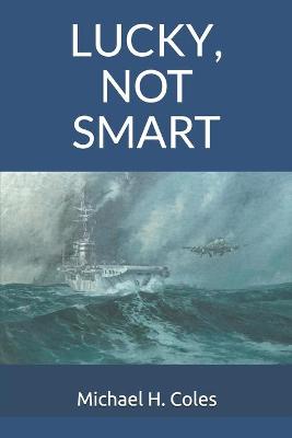 Book cover for Lucky, Not Smart