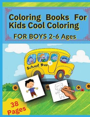 Book cover for Coloring Books For Kids Cool Coloring-For Boys