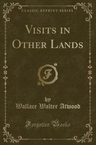 Cover of Visits in Other Lands (Classic Reprint)