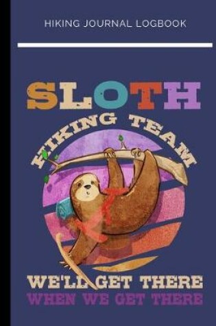 Cover of Hiking Journal Logbook Sloth Hiking Team