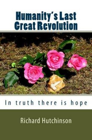 Cover of Humanity's Last Great Revolution