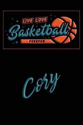 Book cover for Live Love Basketball Forever Cory