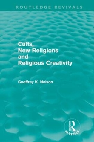 Cover of Cults, New Religions and Religious Creativity