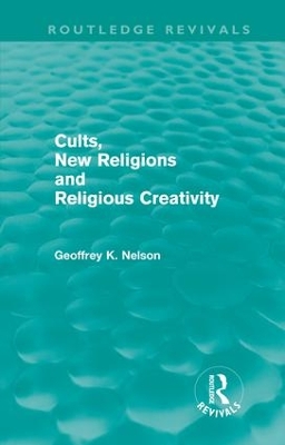 Cover of Cults, New Religions and Religious Creativity