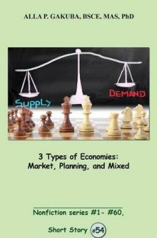 Cover of 3 Types of Economies. Market, Planning, and Mixed