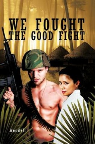 Cover of We Fought the Good Fight