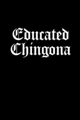 Cover of Educated Chingona