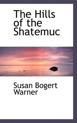 Book cover for The Hills of the Shatemuc