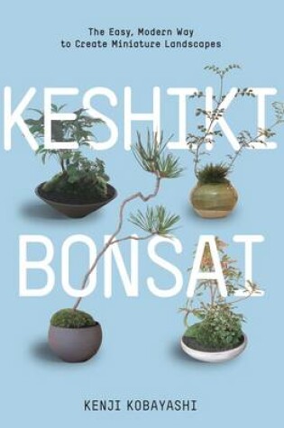 Cover of Keshiki Bonsai