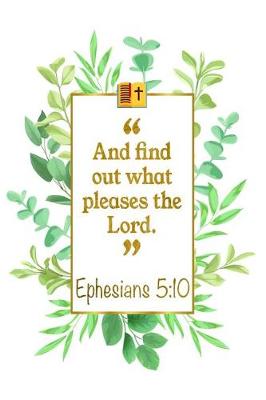 Book cover for And Find Out What Pleases the Lord